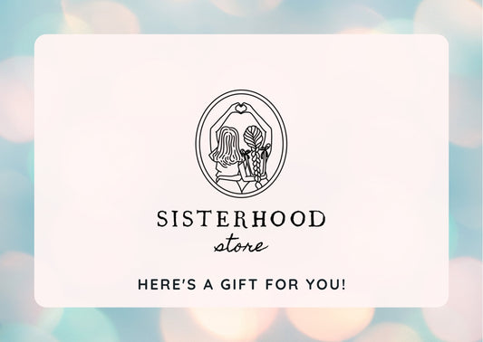 Sisterhood Store Gift Card